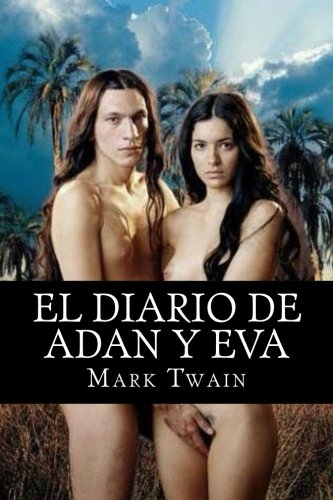 El Diario de Adan y Eva El Diario de Adan y Eva