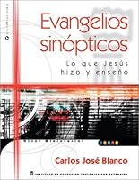 Evangelios Sinopticos: Lo Que Jesus Hizo y Enseno 082973130X Book Cover