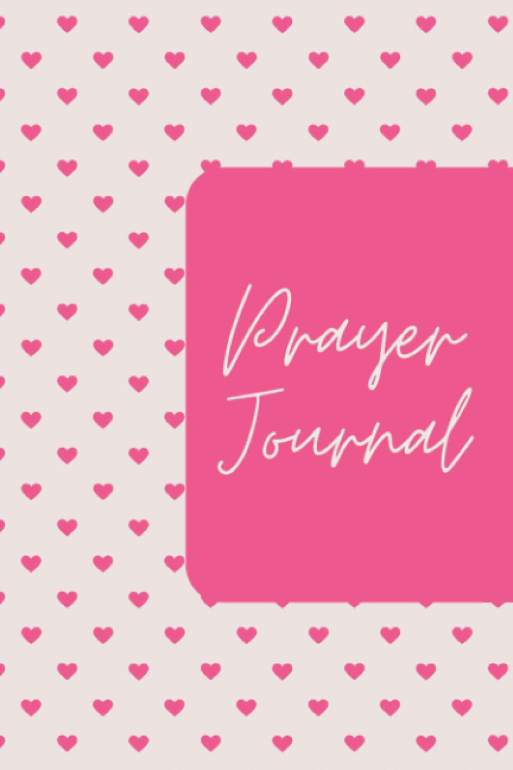 Prayer Journal: 6”x9” Paperback Journal || 52-Week Format || Pray and Reflect || Christian Gift