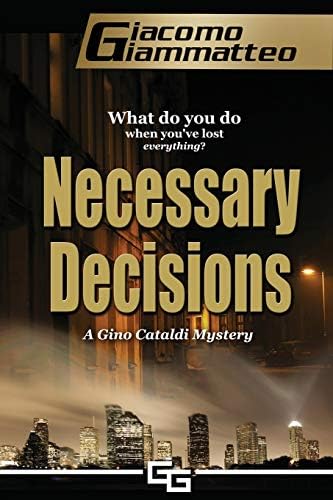 Necessary Decisions, A Gino Cataldi Mystery (Redemption Book 1)