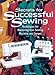 Secrets for Successful Sewing: Techniques for Mastering Your Sewing Machine and Serger