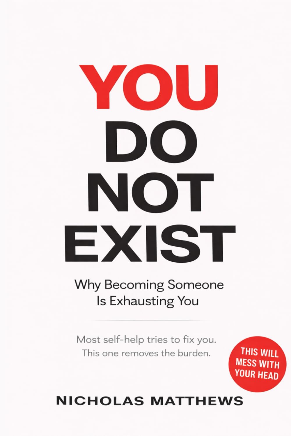 You do not EXIST: Why becoming someone is exhausting you (Influence)