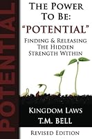 The Power to Be : Finding and Releasing the Hidden Potential Within 1499180047 Book Cover