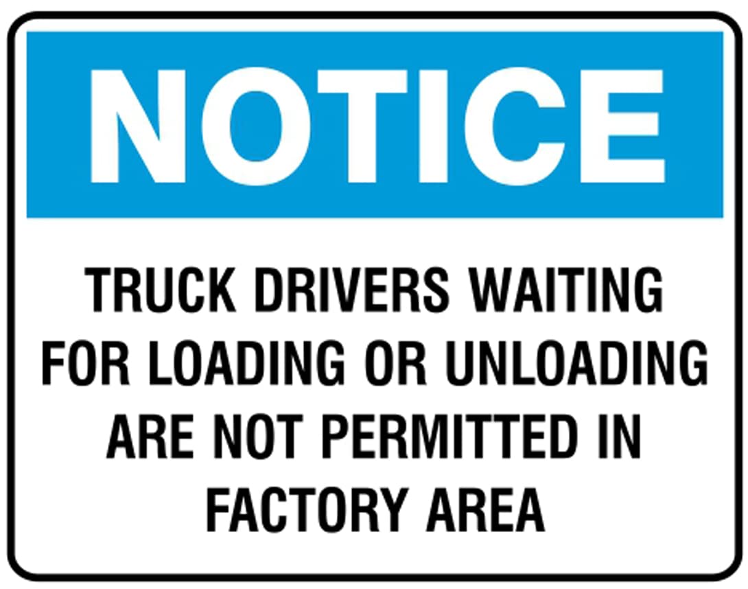 Safety Signs | notice truck drivers waiting for loading or unloading are not permitted in a factory area Foam Board fixed Waterproof Sticker with double sided tape on backside