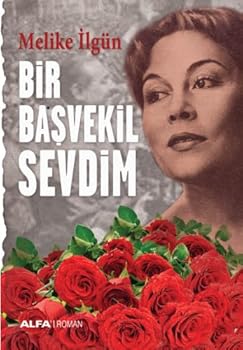 Paperback Bir Basvekil Sevdim (Turkish Edition) [Turkish] Book