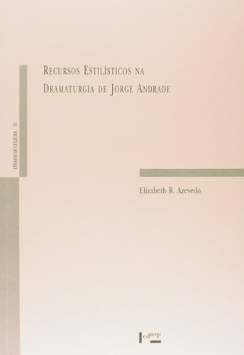 Recursos Estilísticos Na Dramaturgia De Jorge Andrade