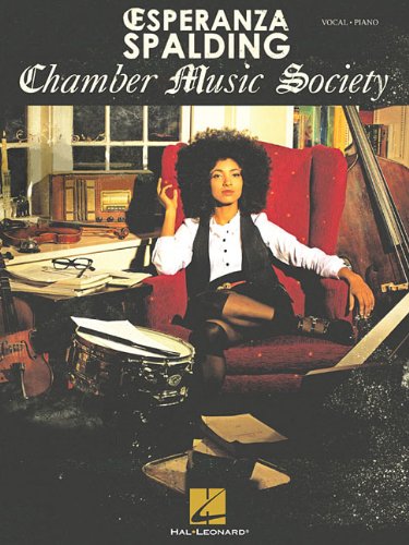 Esperanza Spalding - Chamber Music Society: Chamber Music Society