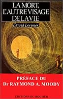 La mort, l'autre visage de la vie 2268019918 Book Cover
