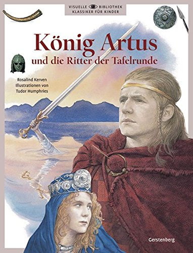 König Artus und die Ritter der Tafelrunde (Visuelle Bibliothek / Klassiker für Kinder) König Artus und die Ritter der Tafelrunde (Visuelle Bibliothek / Klassiker für Kinder)