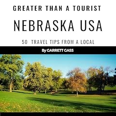 Couverture de Greater than a Tourist: Nebraska