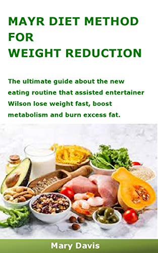 MAYR DIET METHOD FOR WEIGHT REDUCTION The ultimate guide about the new