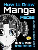 How to Draw Manga Faces (Black & White Saver Edition) (Black & White Saver Series)