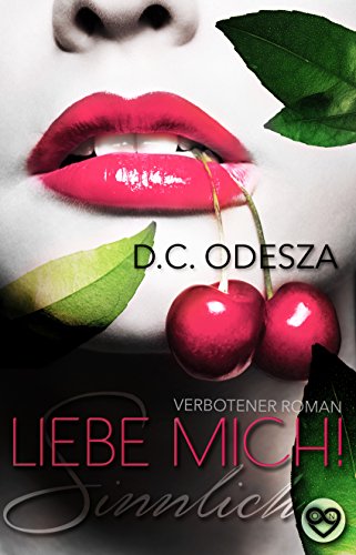 LIEBE MICH! – Sinnlich: Verbotener Liebesroman