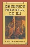 Irish Migrants in Modern Britain, 1750-1922