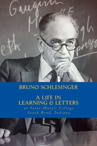 Bruno Schlesinger: A Life in Learning & Letters
