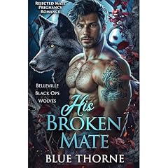 His Broken Mate Audiolibro Por Blue Thorne arte de portada