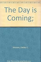 The Day is Coming; B001IP02MC Book Cover