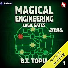 Logic Gates: A LitRPG Adventure Audiolibro Por B.T. Topia arte de portada