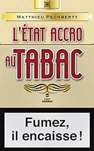 L'Etat accro au tabac (Documents)