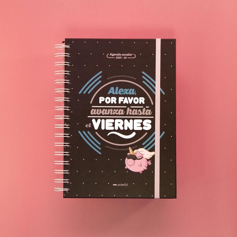 Puterful - Agenda Escolar 2023/2024 - Alexa, avanza hasta el viernes – Planificador escolar – Semana vista – Agenda con mensajes divertidos – A5 – 12 meses - De Septiembre 2023 a Agosto 2024