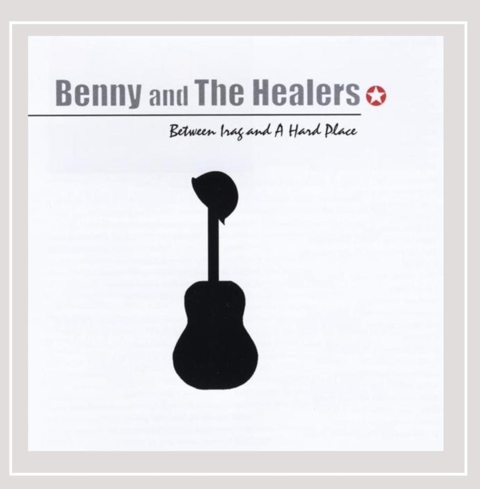 Between Iraq & a Hard Place [Audio CD] Benny & the Healers