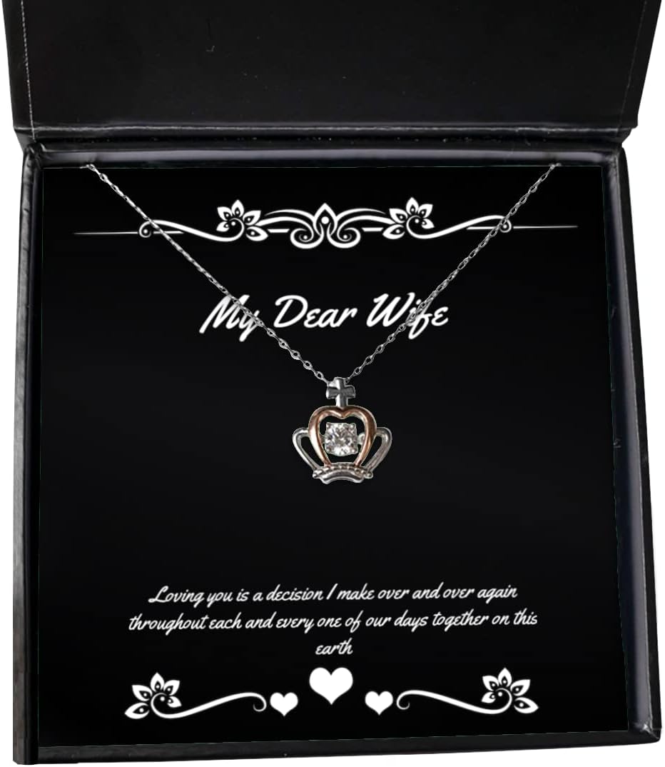 Joke Wife, Loving You is a Decision I Make Over and Over Again Throughout Each and, Fun Crown Pendant Necklace for Wife from Husband