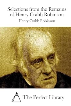 Paperback Selections from the Remains of Henry Crabb Robinson Book