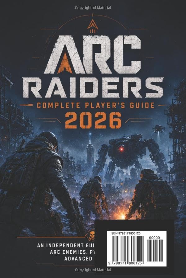 ARC Raiders Complete Player’s Guide 2026: An Independent Guide to Weapons, Loot, ARC Enemies, PvP, Extraction & Advanced Strategies image 3