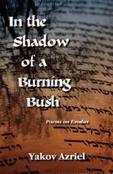 Paperback In the Shadow of a Burning Bush: Poems on Exodus Book