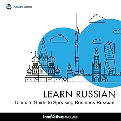Learn Russian: Ultimate Guide to Speaking Business Russian cover art