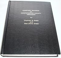 Cemetery Records of Independence County, Arkansas 1565461053 Book Cover