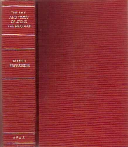 The Life and Times of Jesus the Messiah B00J6B5DAG Book Cover
