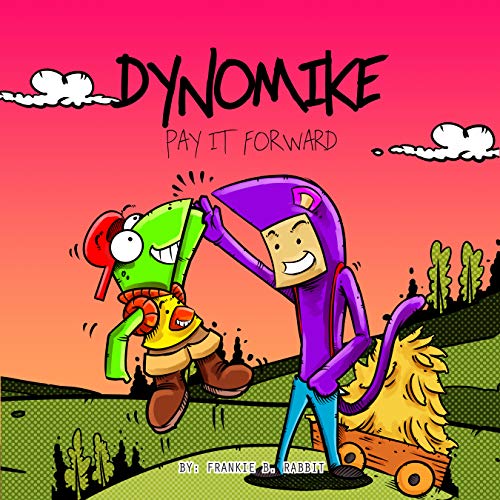 Dynomike: Pay It Forward: (Children’s Book on Being Kind | Kids Bedtime Story | Children’s Picture Books) (Dynomike Teaches 10)