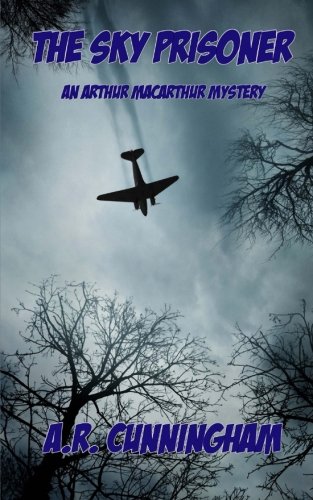 The Sky Prisoner: 4 (The Arthur Macarthur Mysteries)