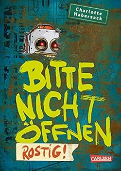 Bitte nicht öffnen: Rostig! - Book #6 of the Bitte nicht öffnen