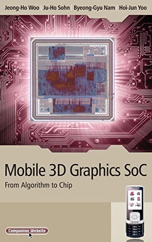 Mobile 3D Graphics SoC: From Algorithm to Chip (IEEE Press) view 2