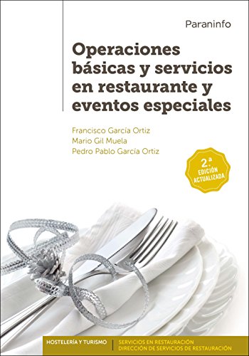 Operaciones básicas y servicios en restaurante y eventos especiales 2.ª edición (Hostelería y Turismo)