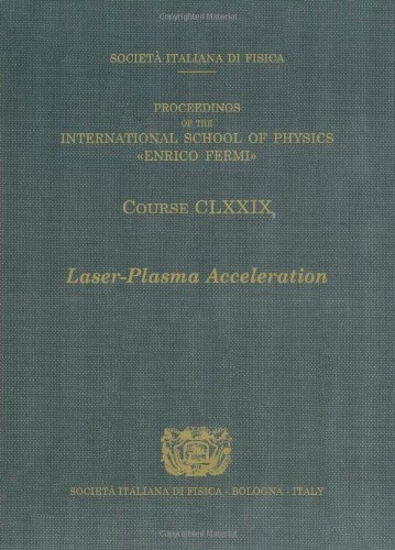 Laser-Plasma Acceleration: 179 (Proceedings of the International School of Physics "Enrico Fermi")