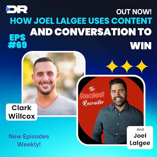 #69- How Joel Lalgee Uses Content and Conversation to Win