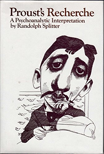 Proust's Recherche: A Psychoanalytic Interpreta... 0710006640 Book Cover
