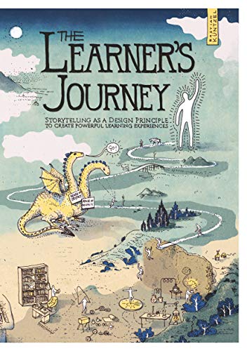 The Learner's Journey: Storytelling as a Design Principle to Create Powerful Learning Experiences. ( Gratuit