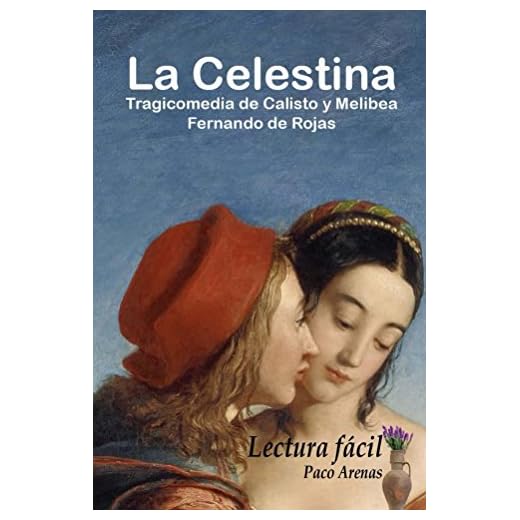 La Celestina-Tragicomedia de Calisto y Melibea: Lectura fácil, castellano actual