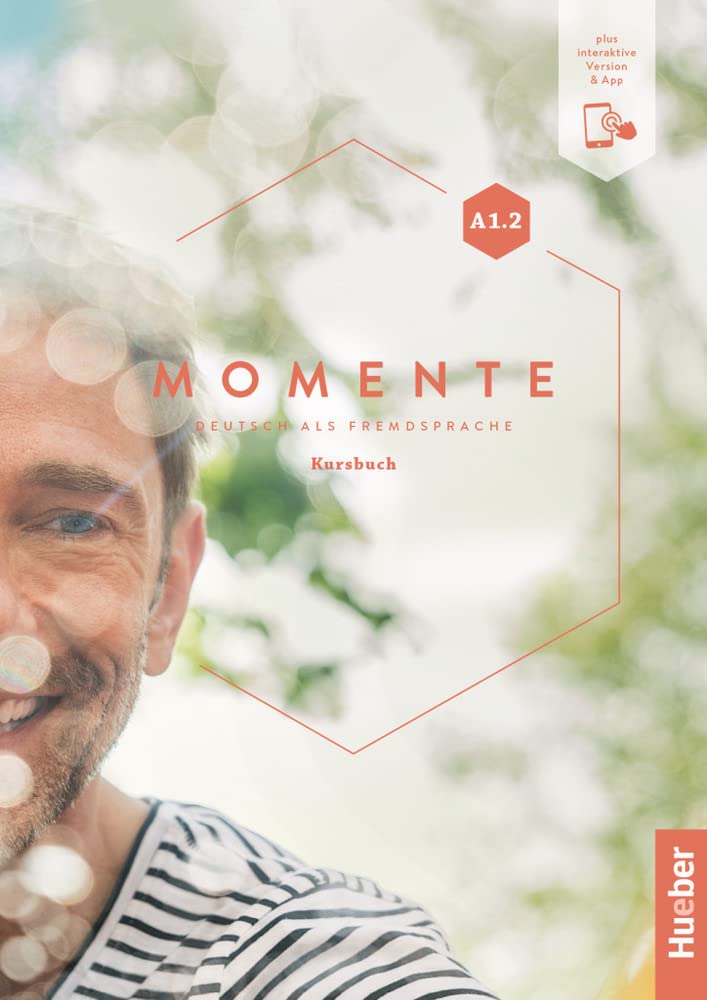 Momente in 6 Banden: Kursbuch A1.2 plus interaktive Version