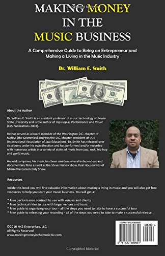 Making Money in the Music Business: A Comprehensive Guide to Being an Entrepreneur and Making a Living in the Music Industry