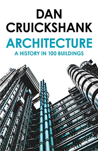 Architecture: A History In 100 Buildings