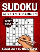 1200+ Sudoku Puzzles for Adults Easy, Medium and Hard Level: A Puzzle Book for Teens, Adults and Seniors With Tons of Sudoku Puzzles for Beginners, ... the Brain and Keep It Active and Sharp B0BMB4VRFQ Book Cover