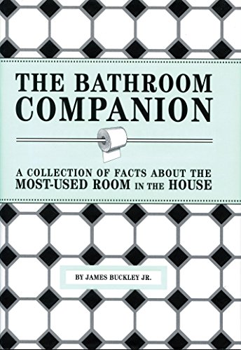  The Bathroom Companion: A Collection of Facts About the Most-Used Room in the House (English Edition Francais PDF
