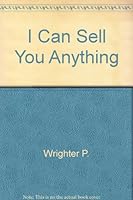 I Can Sell You Anything 0345284623 Book Cover