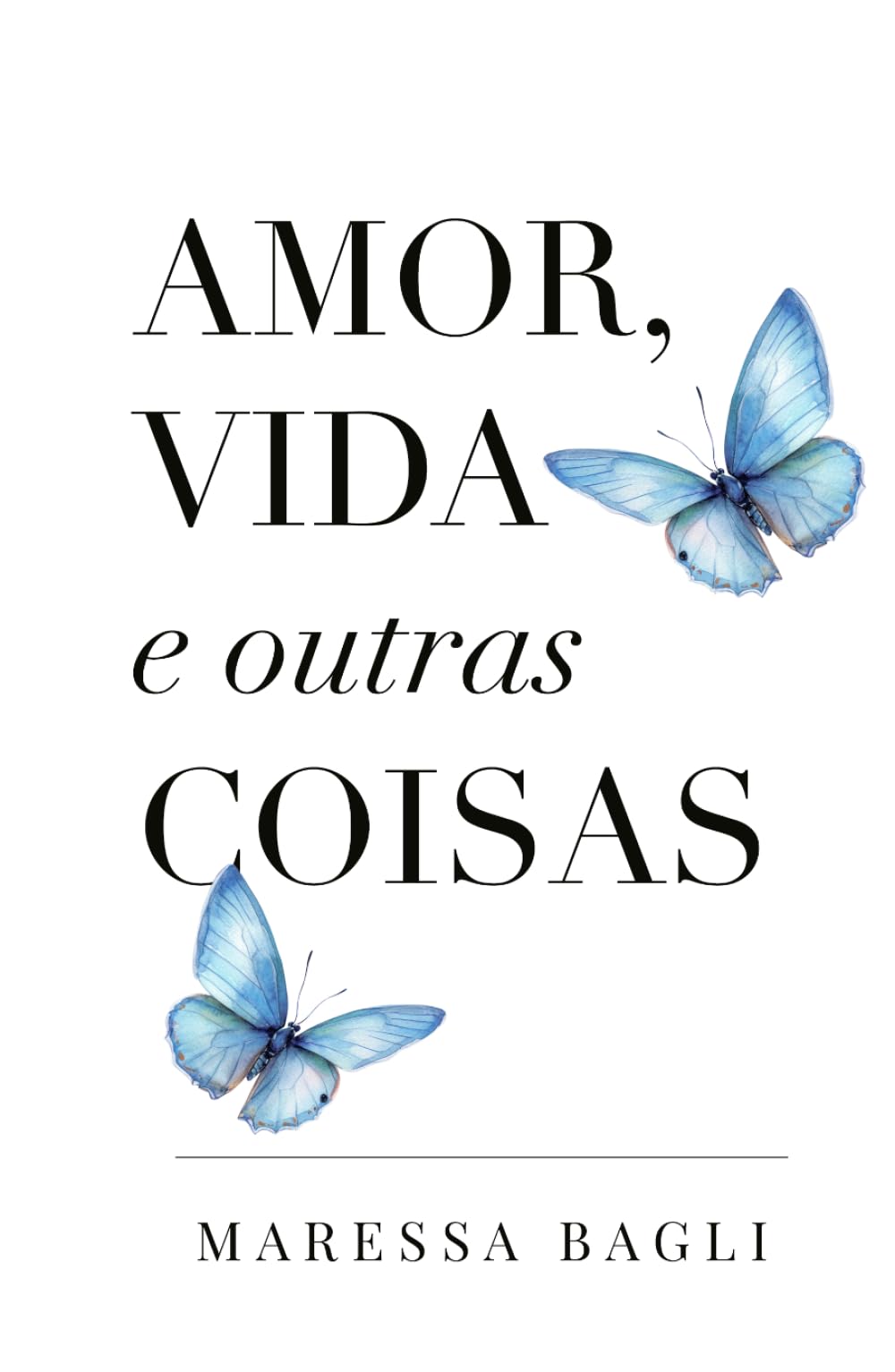 Amor, vida e outras coisas