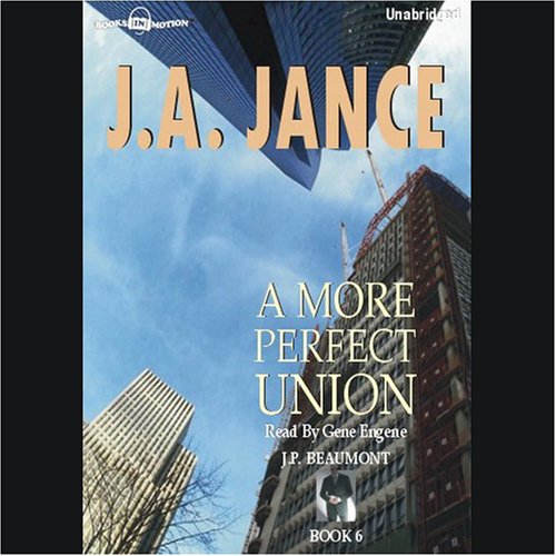 A More Perfect Union J. P. Beaumont Series, Book 6 (Audible Audio Edition) J. A